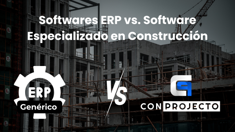 Softwares ERP vs. Software Especializado en Construcción: ¿Cuál protege mejor tu flujo de caja?